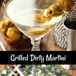 Grilled Dirty Martini in glass with olives and Pinterest text
